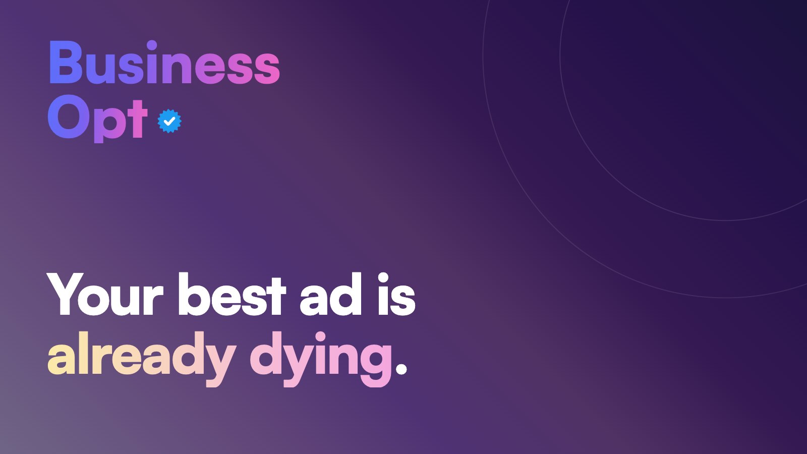 Why You Should Always Be Thinking About New Ads